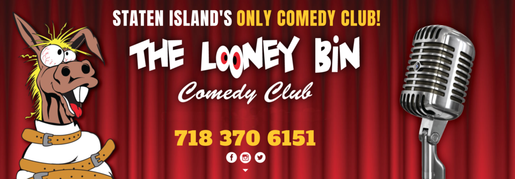 The Looney Bin Comedy Club – Staten Island's ONLY Comedy Club